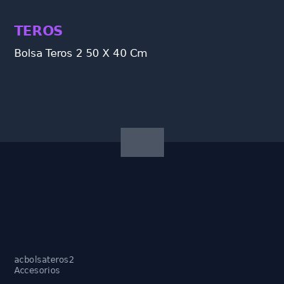 Bolsa Teros 2 50 X 40 Cm