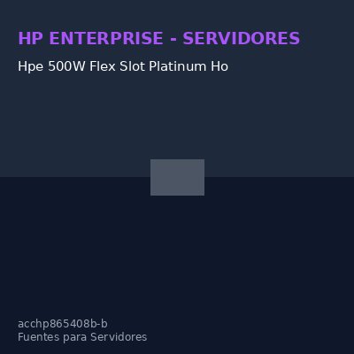 Hpe 500W Flex Slot Platinum Ho