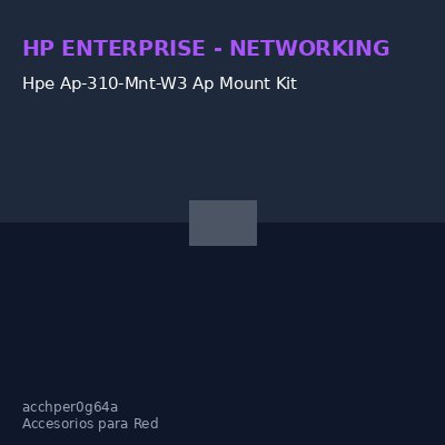 Hpe Ap-310-Mnt-W3 Ap Mount Kit