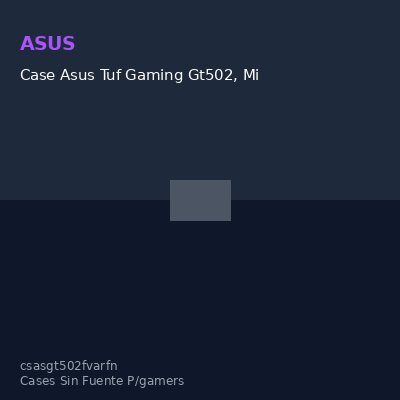 Case Asus Tuf Gaming Gt502, Mid-Tower De Doble Cámara (Dual Chamber), Color Negro @@@