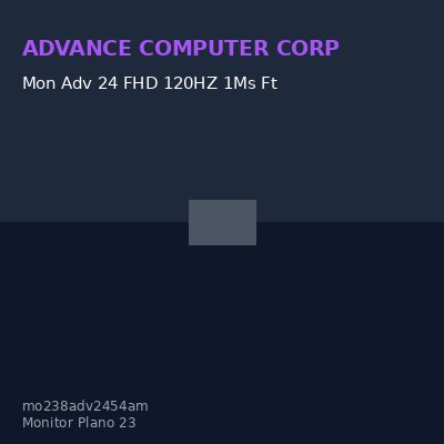Mon Adv 24 FHD 120HZ 1Ms Ft