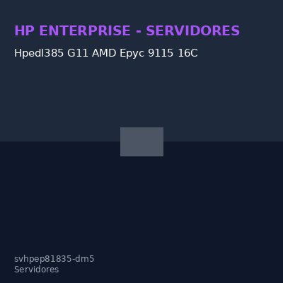 Hpedl385 G11 AMD Epyc 9115 16C