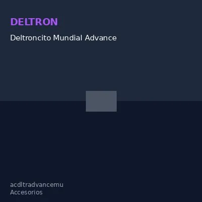 Deltroncito Mundial Advance