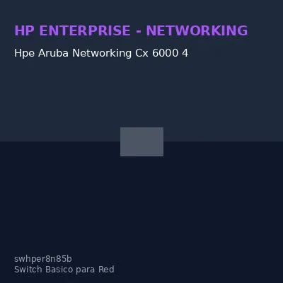 Hpe Aruba Networking Cx 6000 4