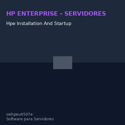 Hpe Installation And Startup
