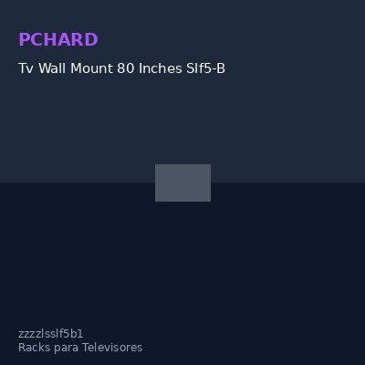 Tv Wall Mount 80 Inches Slf5-B